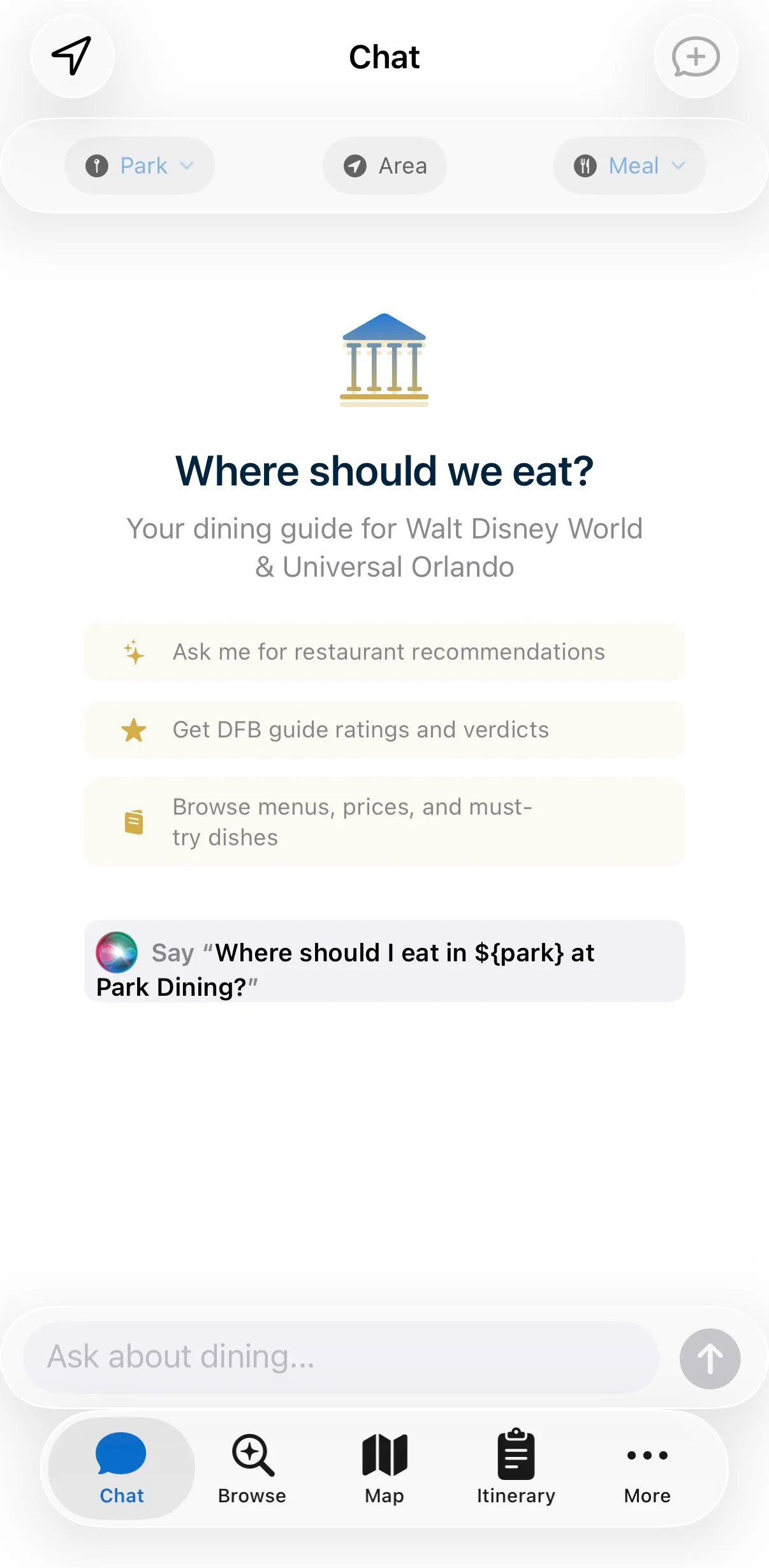 Theme-park dining iPhone app — Chat tab with park/area/meal filter chips at top, hero column with a Greek-temple mark, headline 'Where should we eat?', dining guide for Walt Disney World and Universal Orlando, suggestion cards for restaurant recommendations, DFB ratings, and menu browsing, and a Siri hint at the bottom.